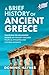 A Brief History of Ancient Greece: Traveling the Hellenistic World: An Odyssey Through Political Dynasties and Cultural Mosaics