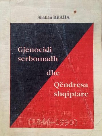 Gjenocidi serbomadh dhe qëndresa shqiptare : 1844-1990
