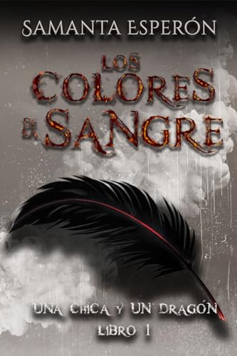 Los colores de la sangre: Una chica y un dragón, libro 1 (Saga de fantasía oscura) (Spanish Edition)