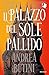 Il palazzo del Sole Pallido...