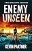 Enemy Unseen: A Post Apocalyptic Adventure