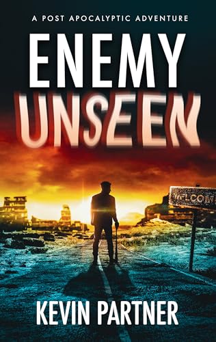 Enemy Unseen: A Post Apocalyptic Adventure (Kindle Edition)
