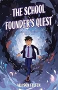 The School Founder’s Quest