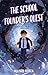 The School Founder’s Quest by Allison Felten