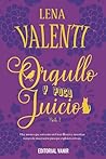 Orgullo y poco juicio 2 by Lena Valenti