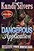 Dangerous Application by Kandi Silvers