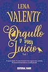Orgullo y poco juicio 1 by Lena Valenti