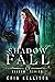 Shadow Fall (Shadow, #2)
