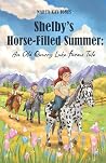 Shelby's Horse-Filled Summer (The Old Quarry Lake Farms Tales, #2)