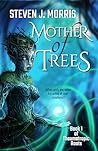 Mother of Trees by Steven J. Morris