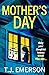 Mother's Day by T.J. Emerson