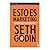 Esto es marketing / This Is Marketing: You Can't Be Seen Until You Learn to See (Spanish Edition)