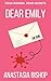Dear Emily: A contemporary fiction page-turner about secrets, tragedy and the complexities of friendship