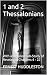 1 and 2 Thessalonians: With...