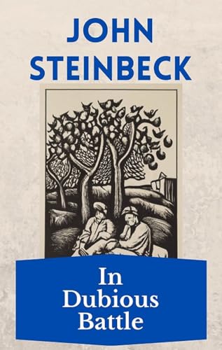 In Dubious Battle: The Steinbeck Collection