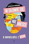 W głowie się nie ...