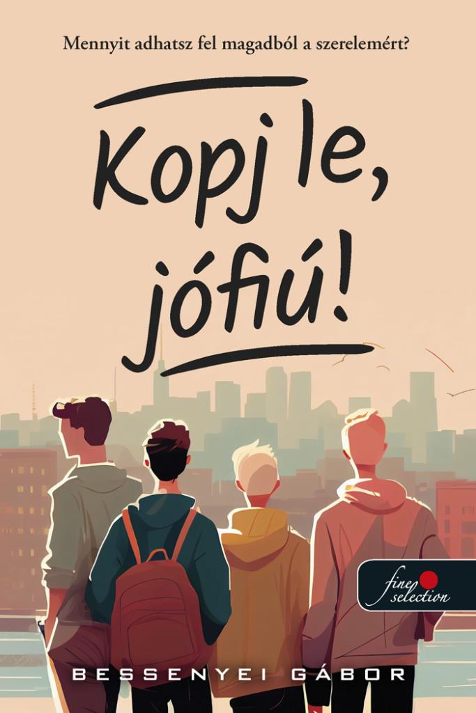 Kopj le, jófiú! (Paperback)