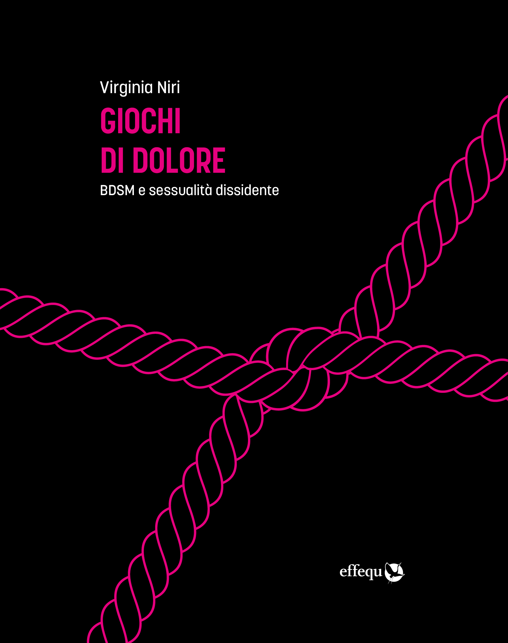 Giochi di dolore: BDSM e sessualità dissidente (Paperback)