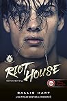 Riot House - Botránybarlang by Callie Hart