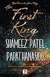 The First King by Shameez Patel Papathanasiou