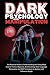 DARK PSYCHOLOGY AND MANIPULATION by Albert Cox
