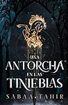 Una antorcha en las tinieblas by Sabaa Tahir