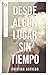 Desde algún lugar sin tiempo