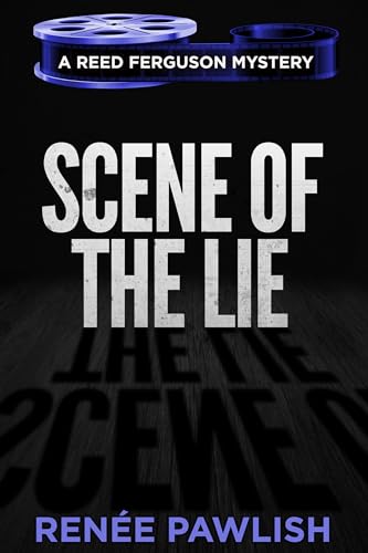 Scene of the Lie (The Reed Ferguson Mystery Series Book 23)