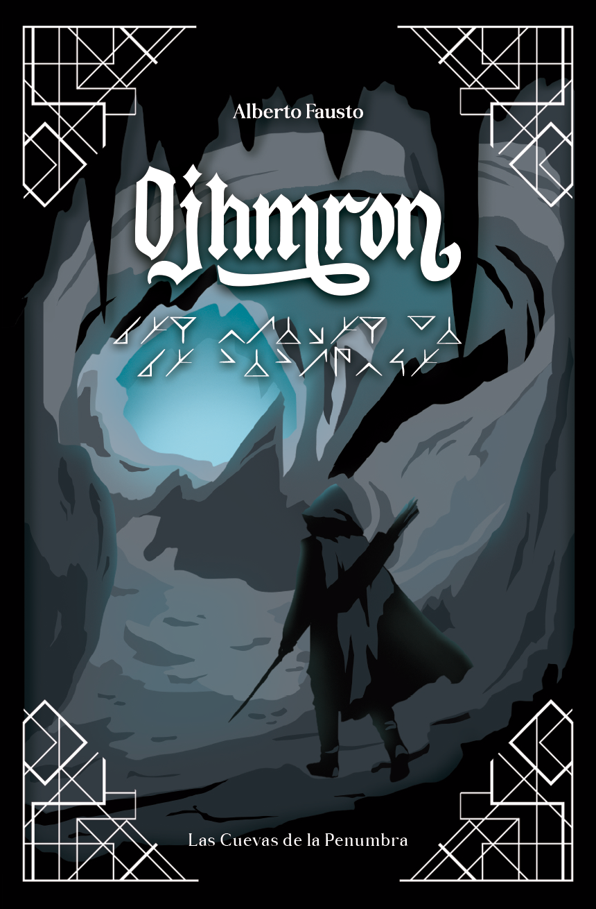 Ojhmron: Las Cuevas de la Penumbra (Ojhmron: Trilogía Oscura, #3)