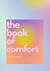 The book of comfort