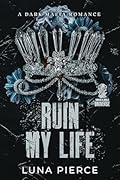Ruin My Life (Sinners and Angels) (Spin-off)