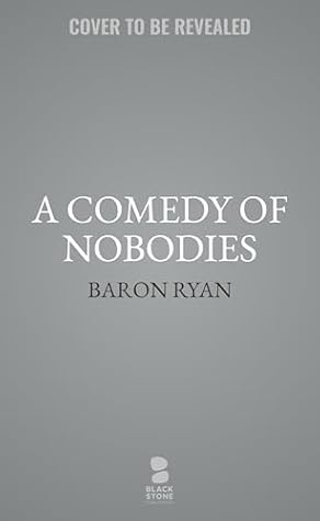 A Comedy of Nobodies: A Collection of Stories