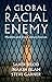 A Global Racial Enemy: Musl...