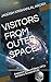 Visitors from Outer Space
