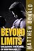 Beyond Limits: Unleashing the Power of Bodybuilding: A Comprehensive Guide to Building Strength, Sculpting Physiques, and Transforming Lives
