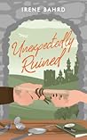 Book cover for Unexpectedly Ruined