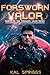 Forsworn Valor: A Young Adu...