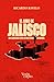 El amo de Jalisco by Ricardo Ravelo