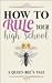 How to Rule Your High School by Kate Bechard (MissKatey)