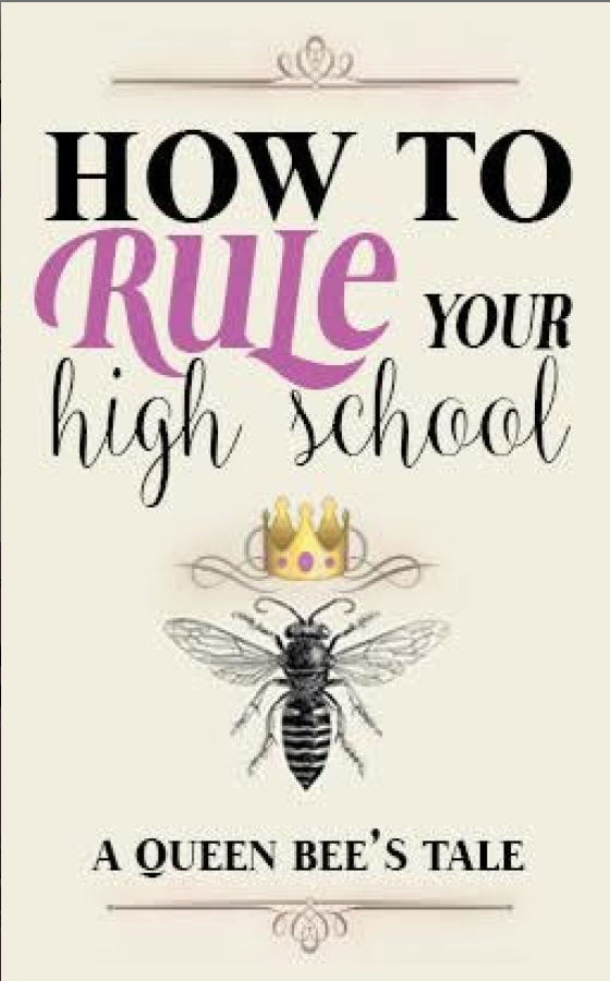How to Rule Your High School (Queen Bee, #1)