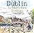 Dublin in Sketches and Stories
