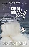 Book cover for Cry of the Wolf: Dark Paranormal Fantasy for the Call of the Wild in Us All (Eye Of The Storm Book 2)