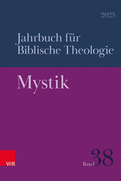 Mystik (Jahrbuch Fur Biblische Theologie, 38) (German Edition)