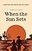 When The Sun Sets