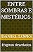 Entre sombras e mistérios.:...