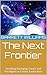 The Next Frontier: Unveilin...