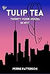 The Tulip Tea Twenty-Four Hours in NYC The Tulip Tea Twenty-Four Hours in NYC