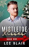 Book cover for Mistletoe Kisses (Dare Me Christmas Duo #1)