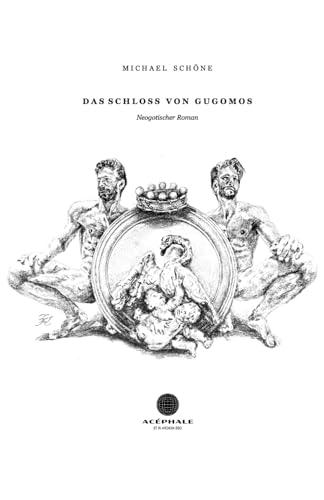 Das Schloß von Gugomos: Neogotischer Roman (German Edition)