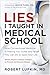 Lies I Taught in Medical Sc...